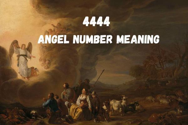 4444 angel number meaning