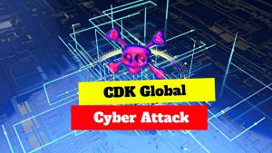 Overview of the CDK Global cyber attack, its impact on businesses and individuals, and tips for protecting your data from cyber threats like phishing and ransomware.